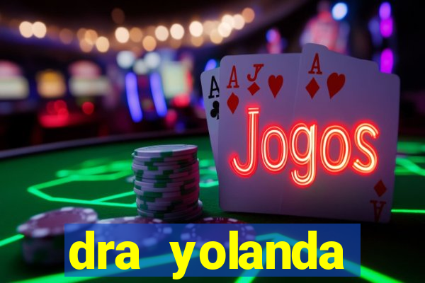 dra yolanda fernandes malta bettin